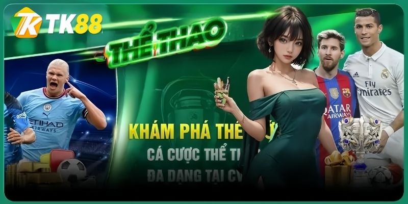 Ưu điểm vượt trội tại sảnh thể thao TK88